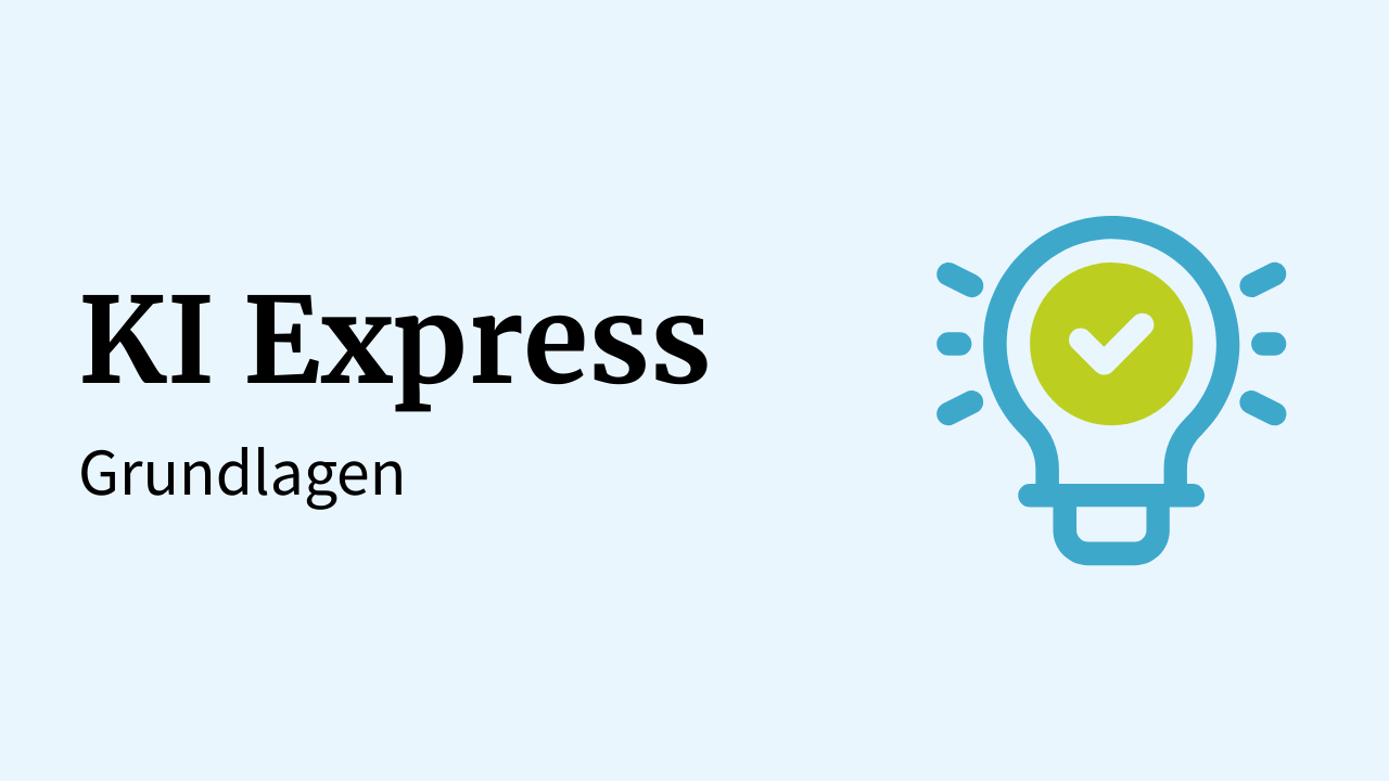 KI EXPRESS – Von Künstlicher Intelligenz erfolgreich profitieren (2 Tage)